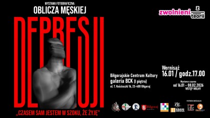 Wystawa fotograficzna Amelii Antolak "Oblicza męskiej depresji. Czasem sam jestem w szoku, że żyję” 