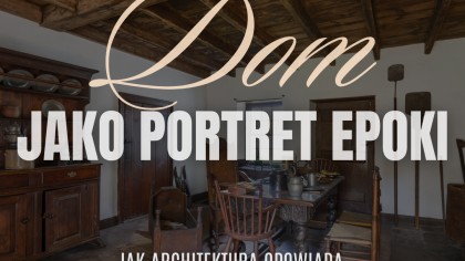 Dom jako portret epoki – jak architektura opowiada o naszych wartościach i stylu życia?