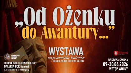 "Od Ożenku do Awantury..." wspomnienia teatralne Biłgorajskiego Centrum Kultury