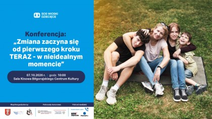 Konferencja „Zmiana zaczyna się od pierwszego kroku TERAZ – w nieidealnym momencie”